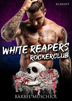 White Reapers Rockerclub. Rockerroman (eBook, ePUB) - Muschiol, Bärbel