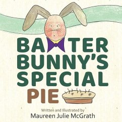 Baxter Bunny's Special Pie - Julie McGrath, Maureen