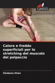 Calore e freddo superficiali per lo stretching del muscolo del polpaccio