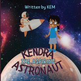 Kendra the Aspiring Astronaut Kendra the Aspiring Astronaut
