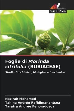 Foglie di Morinda citrifolia (RUBIACEAE) - MOHAMED, Nazirah;Rafidimanantsoa, Tahina Andrée;Fenoradosoa, Taratra Andrée