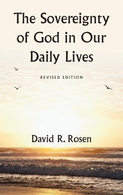 The Sovereignty of God in Our Daily Lives - Rosen, David R.