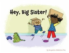 Hey, Big Sister! - Robertson-Yeo, Jacqueline