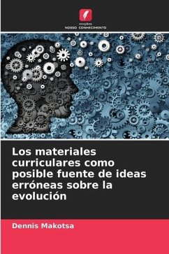 Los materiales curriculares como posible fuente de ideas erróneas sobre la evolución - Makotsa, Dennis