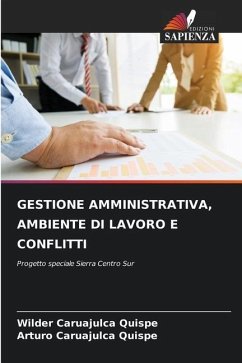 GESTIONE AMMINISTRATIVA, AMBIENTE DI LAVORO E CONFLITTI - Caruajulca Quispe, Wilder;Caruajulca Quispe, Arturo