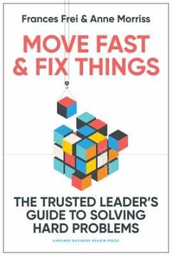 Move Fast and Fix Things - Frei, Frances;Morriss, Anne