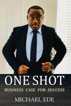 One Shot (Business Case for Success) - Ede, Michael