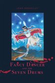 Fancy Dancer and the Seven Drums Fancy Dancer and the Seven Drums