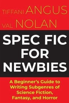 Spec Fic For Newbies - Angus, Tiffani; Nolan, Val, Jr.