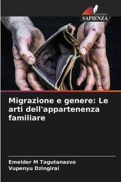 Migrazione e genere: Le arti dell'appartenenza familiare - Tagutanazvo, Emelder M;Dzingirai, Vupenyu