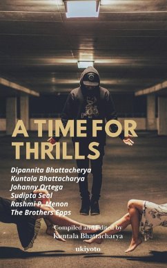 A Time for Thrills - Bhattacharya, Kuntala; Bhattacherya, Dipannita; Ortega, Johanny