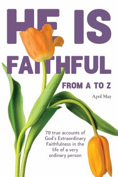 He is Faithful from A to Z - May, April