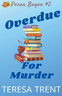 Overdue for Murder - Trent, Teresa