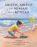 Arletis, Abuelo Y El Mensaje En La Botella Arletis, Abuelo Y El Mensaje En La Botella