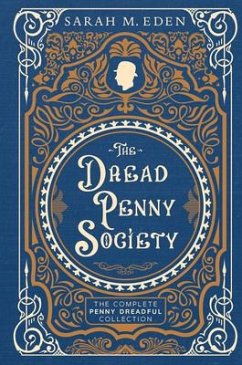 The Dread Penny Society - Eden, Sarah M