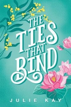 The Ties That Bind (eBook, ePUB) - Kay, Julie