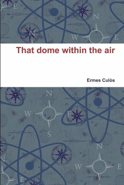 That dome within the air - Culòs, Ermes