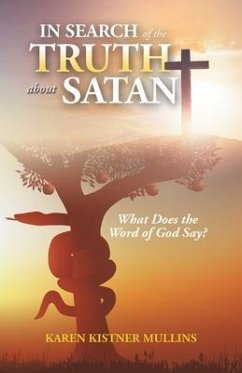 In Search of the Truth About Satan - Mullins, Karen Kistner