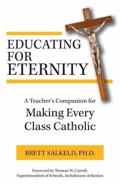 Educating for Eternity - Salkeld Ph D, Brett