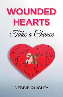 Wounded Hearts Take a Chance - Quigley, Debbie