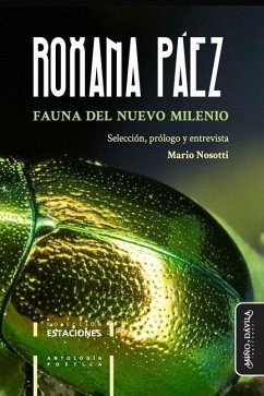 Fauna del nuevo milenio: Selección, prólogo y entrevista por Mario Nosotti - Páez, Roxana