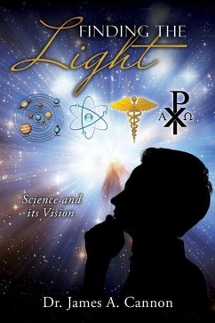 Finding the Light: Science and its Vision - Cannon, James A.