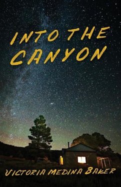 Into the Canyon - Baker, Victoria Lourdes Medina