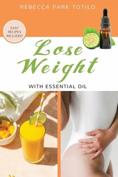 Lose Weight With Essential Oil - Totilo, Rebecca Park