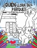 Quien Llora En El Parque: Coloring Book