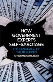 How Government Experts Self-Sabotage