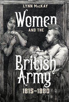 Women and the British Army, 1815-1880 - Mackay, Lynn