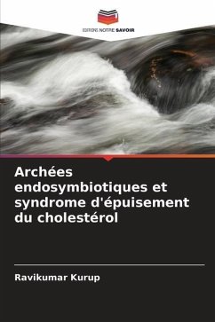 Archées endosymbiotiques et syndrome d'épuisement du cholestérol - Kurup, Ravikumar