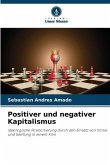Positiver und negativer Kapitalismus