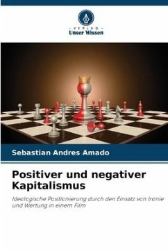 Positiver und negativer Kapitalismus - Amado, Sebastian Andres