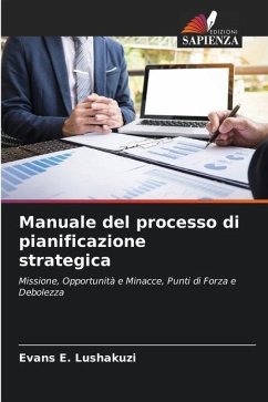 Manuale del processo di pianificazione strategica - Lushakuzi, Evans E.