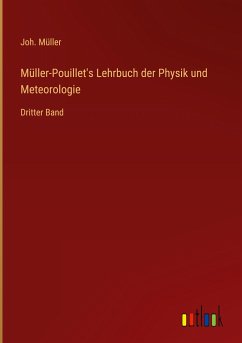 Müller-Pouillet's Lehrbuch der Physik und Meteorologie