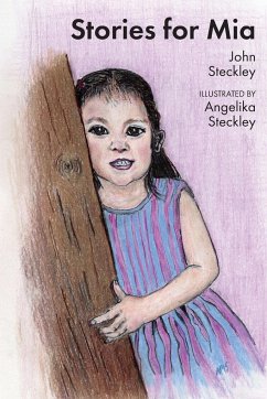 Stories for Mia - Steckley, John