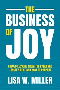 The Business of Joy - Miller, Lisa W.