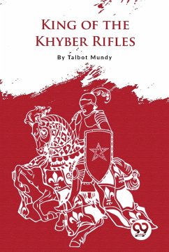 King-of the Khyber Rifles - Mundy, Talbot