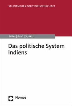 Das politische System Indiens - Mitra, Subrata K.;Pauli, Markus;Schöttli, Jivanta