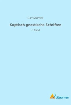 Koptisch-gnostische Schriften - Schmidt, Carl