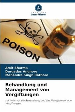 Behandlung und Management von Vergiftungen - Sharma, Amit;Anghore, Durgadas;Rathore, Mahendra Singh