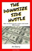The Downsize Side Hustle - Second Edition (eBook, ePUB)