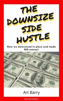 The Downsize Side Hustle - Second Edition (eBook, ePUB) - Barry, Art