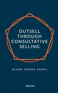 Outsell with Consultative Selling - Sarol, Diana Orosa