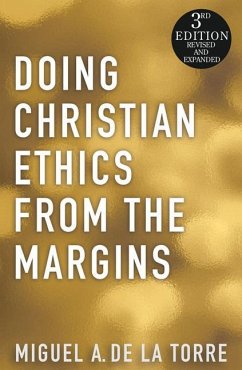 Doing Christian Ethics from the Margins - 3rd Edition - de la Torre, Miguel A