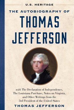 The Autobiography of Thomas Jefferson (U.S. Heritage) - Jefferson, Thomas