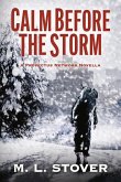 Calm Before the Storm: A Provectus Network Novella Volume 2