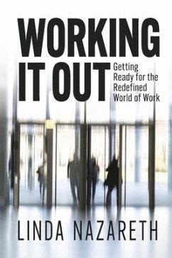 Working It Out: Getting Ready for the Redefined World of Work - Nazareth, Linda