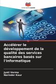 Accélérer le développement de la qualité des services bancaires basés sur l'informatique